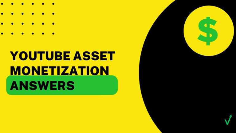 YouTube Asset Monetization Answers 2022