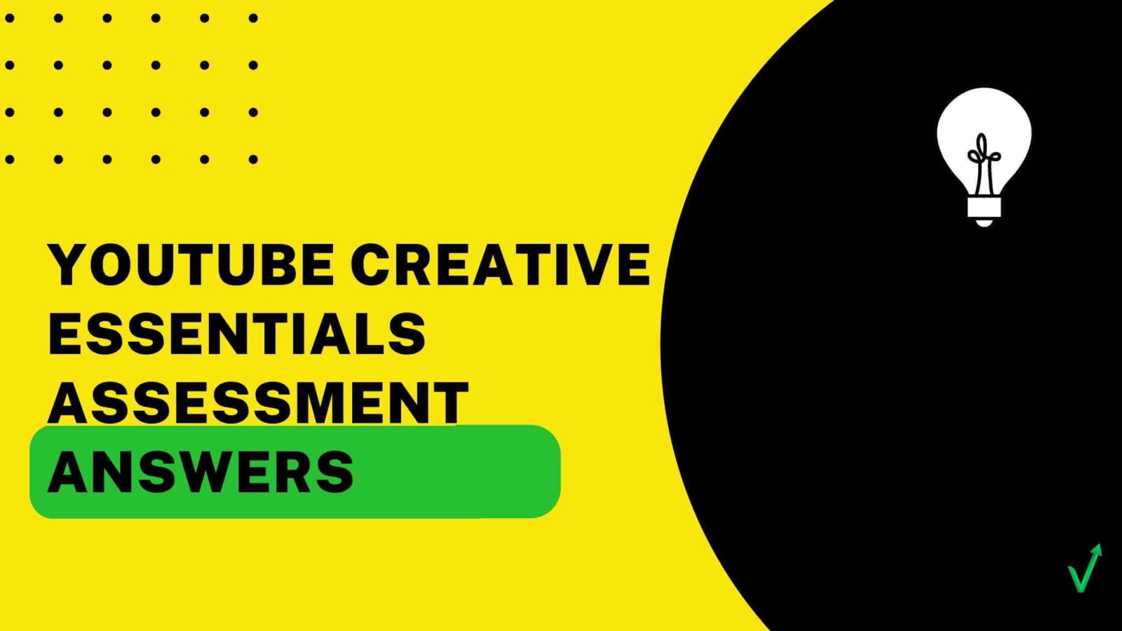 YouTube Creative Essentials Assessment Answers