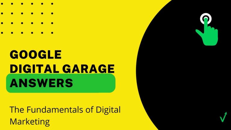 Google Digital Garage Answers – The Fundamentals of Digital Marketing